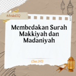 Membedakan Surah Makkiyah dan Madaniyah