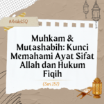 Muhkam & Mutashabih- Kunci Memahami Ayat Sifat Allah dan Hukum Fiqih