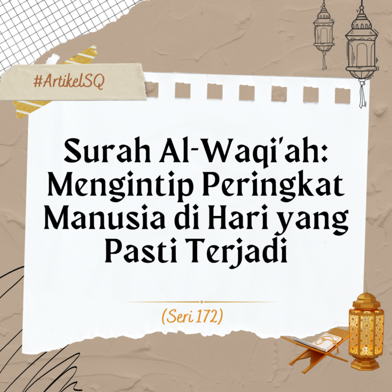 Surah Al-Waqi’ah: Mengintip Peringkat Manusia di Hari yang Pasti Terjadi